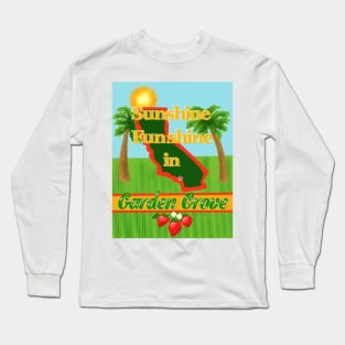 Sunshine Funshine in Garden Grove Long Sleeve T-Shirt